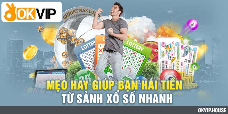 Xổ Số Nhanh | Cơ Hội Giúp Anh Em Hốt Bạc Liên Tục 3 Bí quyết từ chuyên gia giúp bạn hái tiền nhanh