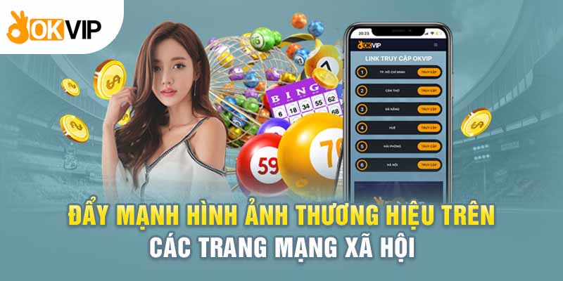 Các hoạt động truyền thông của Okvip đều mang lại hiệu quả cao