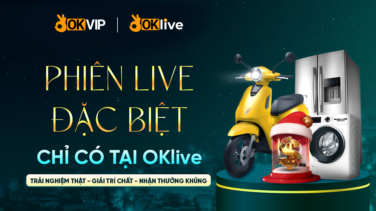 OKLIVE 2 Đơn vị tổ chức nhiều sự kiện bất ngờ với nhiều phần thưởng
